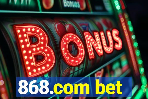 868.com bet